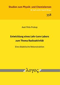 Entwicklung eines Lehr-Lern-Labors zum Thema Radioaktivität