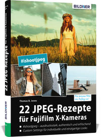 22 JPEG-Rezepte für Fujifilm X-Kameras