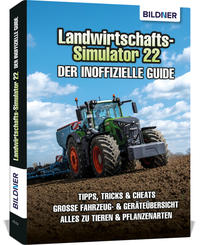 Landwirtschaftssimulator 22 - Der inoffizielle Guide von Andreas