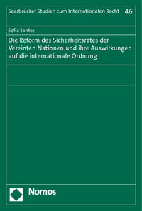 Die Reform des Sicherheitsrates der Vereinten Nationen und ihre Auswirkungen auf die internationale Ordnung