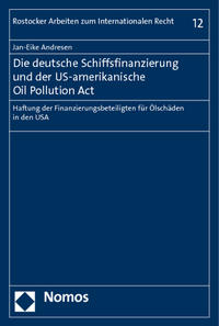 Die deutsche Schiffsfinanzierung und der US-amerikanische Oil Pollution Act