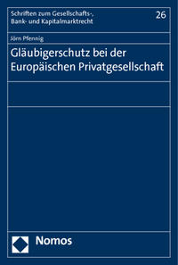 Gläubigerschutz bei der Europäischen Privatgesellschaft