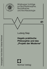 Hegels praktische Philosophie und das ''Projekt der Moderne''