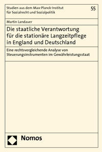 Die staatliche Verantwortung für die stationäre Langzeitpflege in England und Deutschland