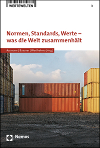 Normen, Standards, Werte - was die Welt zusammenhält