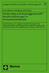 Auf dem Weg in die Recyclinggesellschaft? - Aktuelle Entwicklungen im Kreislaufwirtschaftsrecht