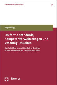 Uniforme Standards, Kompetenzerweiterungen und Vetomöglichkeiten