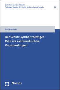 Der Schutz symbolträchtiger Orte vor extremistischen Versammlungen