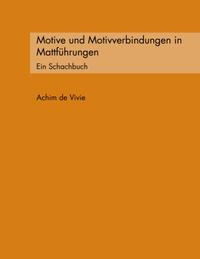 Motive und Motivverbindungen in Mattführungen