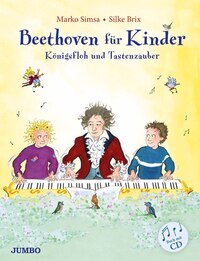 Beethoven für Kinder. Königsfloh und Tastenzauber