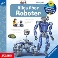 Wieso? Weshalb? Warum? Alles über Roboter