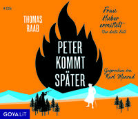 Peter kommt später. Frau Huber ermittelt. Der dritte Fall