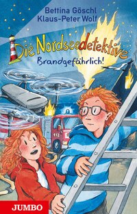 Die Nordseedetektive - Brandgefährlich!