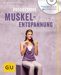 Progressive Muskelentspannung (mit Audio CD)