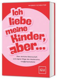 Cover-Abbildung für Ich liebe meine Kinder, aber ... (Softcover/Paperback) (99999---978-3-8338-9421-3)