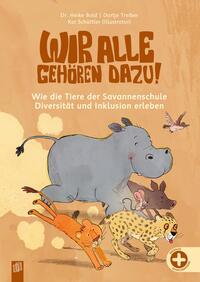 Cover-Abbildung für Wir alle gehören dazu! Wie die Tiere der Savannenschule Diversität und Inklusion erleben (Hardcover) (99999---978-3-8346-6682-6)