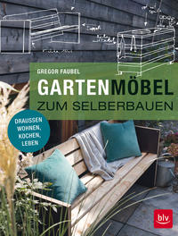 Gartenmöbel zum Selberbauen