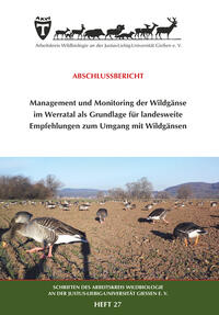 Management und Monitoring der Wildgänse im Werratal als Grundlage für landesweite Empfehlungen zum Umgang mit Wildgänsen