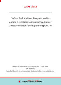 Einfluss Endothelialer Progenitorzellen auf die Revaskularisation mikrovaskulärer anastomosierter Fernlappentransplantate