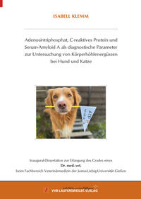 Adenosintriphosphat, C-reaktives Protein und Serum-Amyloid A als diagnostische Parameter zur Untersuchung von Körperhöhlenergüssen bei Hund und Katze