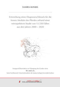 Entwicklung eines Diagnoseschlüssels für die Innere Medizin des Pferdes anhand einer retrospektiven Studie von 13.550 Fällen aus den Jahren 2000 – 2020