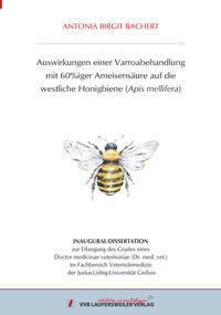 Auswirkungen einer Varroabehandlung mit 60%iger Ameisensäure auf die westliche Honigbiene (Apis mellifera)