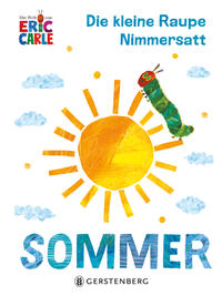 Die kleine Raupe Nimmersatt - Sommer