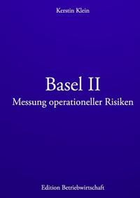 Basel II - Messung operationeller Risiken