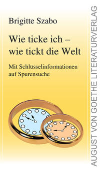 Wie ticke ich - wie tickt die Welt