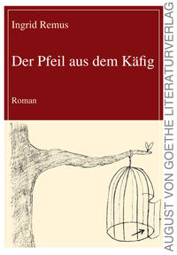 Der Pfeil aus dem Käfig