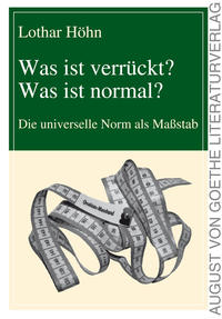 Was ist verrückt? Was ist normal?