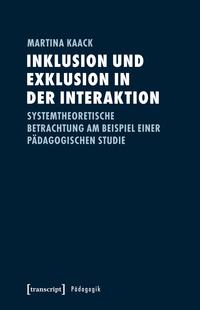 Cover-Abbildung für Inklusion und Exklusion in der Interaktion (Softcover/Paperback) (99999---978-3-8376-3864-6)