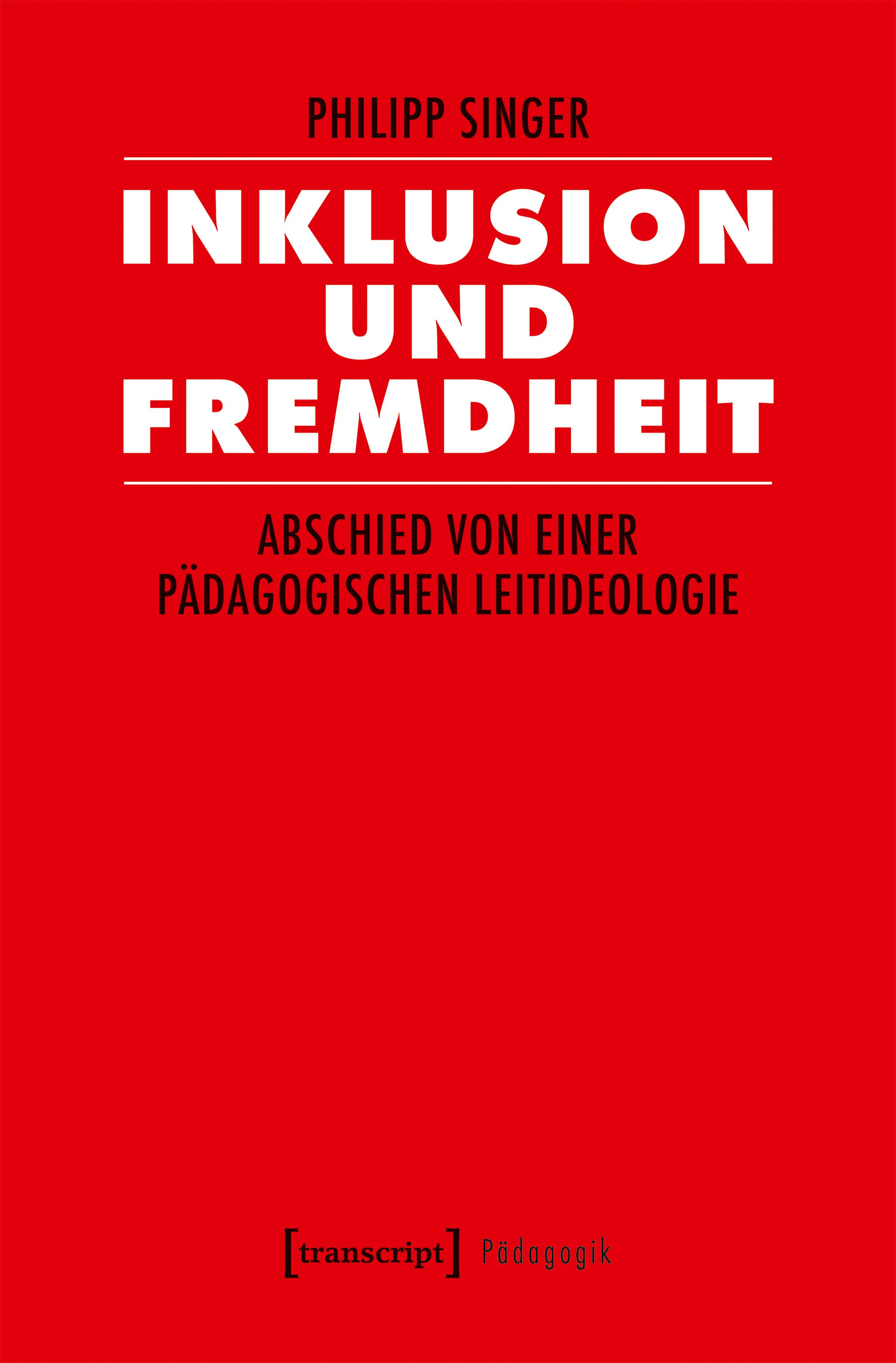 Cover-Abbildung für Inklusion und Fremdheit (Softcover/Paperback) (99999---978-3-8376-4288-9)