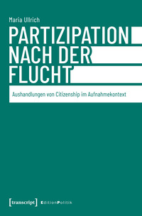 Cover-Abbildung für Partizipation nach der Flucht (Softcover/Paperback) (99999---978-3-8376-7316-6)
