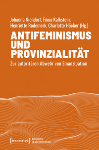 Antifeminismus und Provinzialität