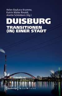 Cover-Abbildung für Duisburg – Transitionen (in) einer Stadt (Softcover/Paperback) (99999---978-3-8376-7724-9)