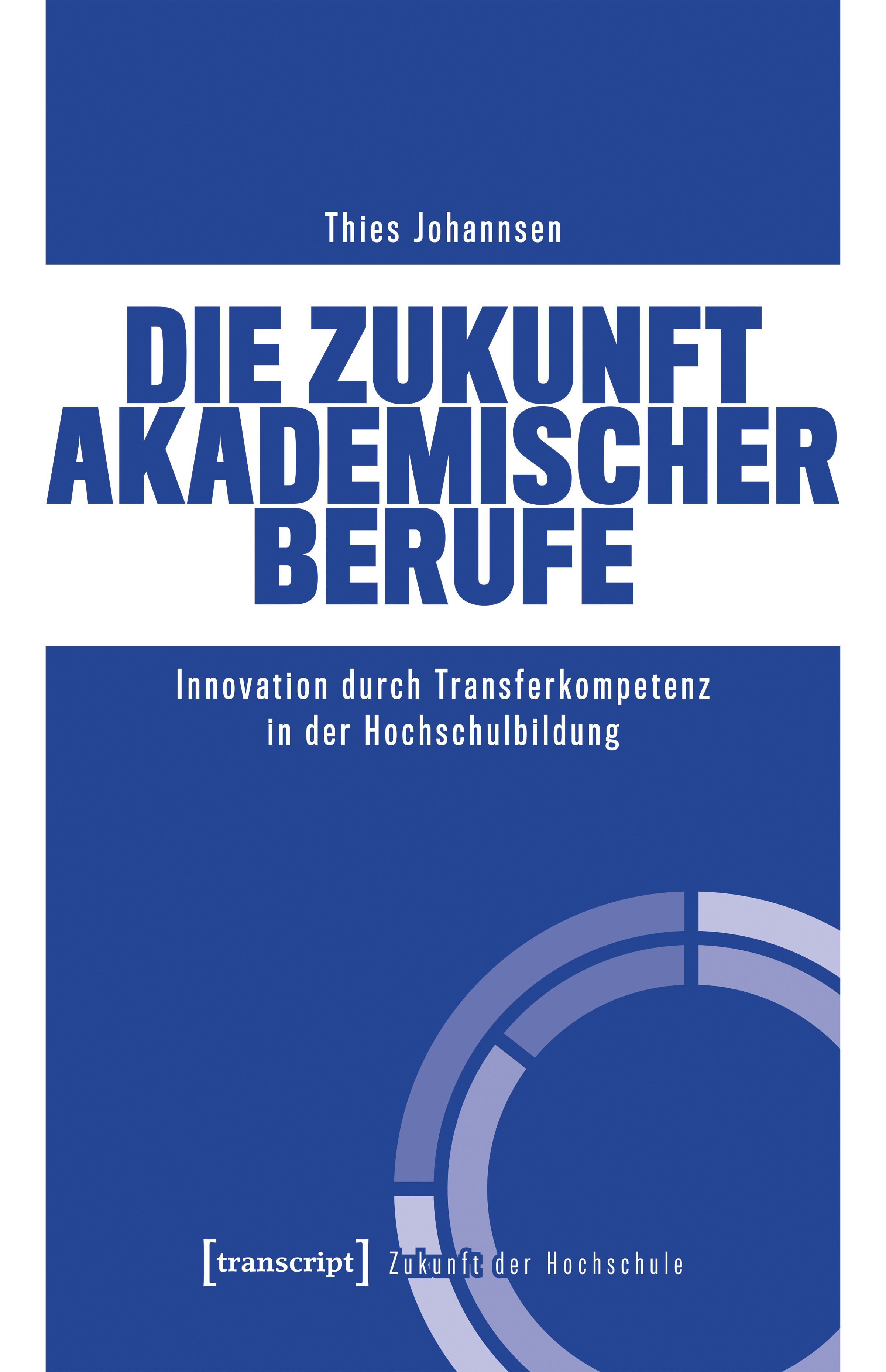 Cover-Abbildung für Die Zukunft akademischer Berufe (Softcover/Paperback) (99999---978-3-8376-7778-2)