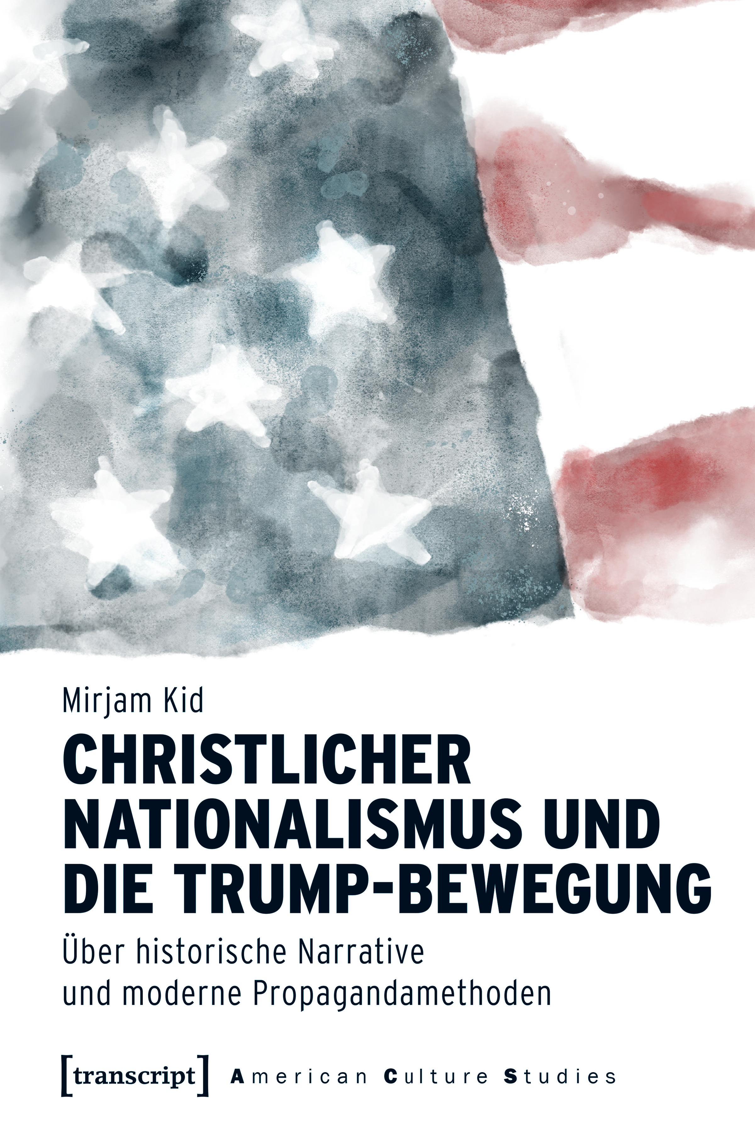 Cover-Abbildung für Christlicher Nationalismus und die Trump-Bewegung (Softcover/Paperback) (99999---978-3-8376-7805-5)