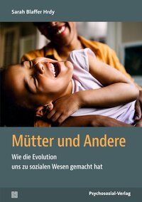 Cover-Abbildung für Mütter und Andere (Softcover/Paperback) (99999---978-3-8379-3429-8)