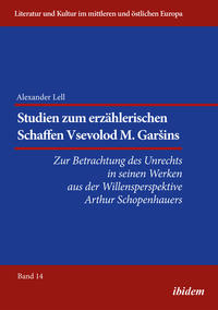 Studien zum erzählerischen Schaffen Vsevolod M. Garšins