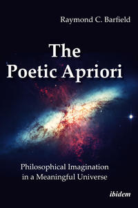 The Poetic Apriori: Philosophical Imagination in a Meaningful Universe