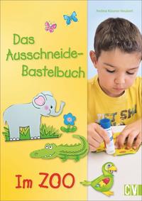 Das Ausschneide-Bastelbuch - Im Zoo