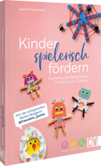 Cover-Abbildung für Kinder spielerisch fördern: KunterbunteBastelideen für Kinder ab 3 Jahren (Hardcover) (99999---978-3-8388-3985-1)