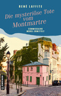 Cover: René Laffite Die mysteriöse Tote vom Montmartre - Commissaire Morel ermittelt