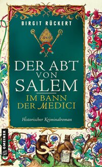 Cover-Abbildung für Der Abt von Salem - Im Bann der Medici (Softcover/Paperback) (99999---978-3-8392-0855-7)