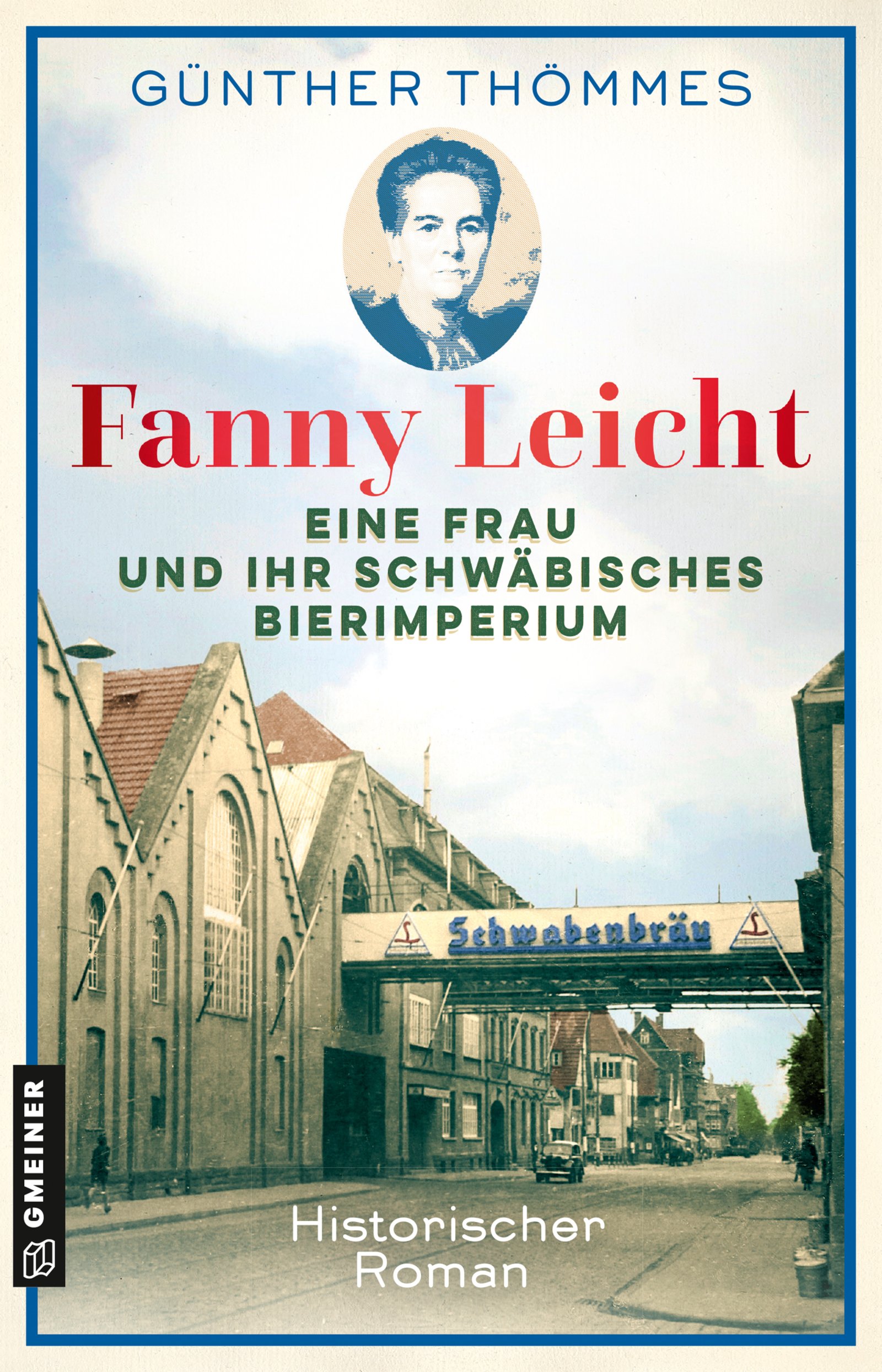 Cover-Abbildung für Fanny Leicht - Eine Frau und ihr schwäbisches Bierimperium (Softcover/Paperback) (99999---978-3-8392-0873-1)