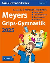 Meyers Grips-Gymnastik Tagesabreißkalender - Das tägliche 5-Minuten-Training für Gedächtnis, schnelles Denken, Konzentration, Kreativität2025