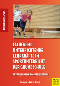 Cover-Abbildung für Fachfremd unterrichtende Lehrkräfte im Sportunterricht der Grundschule (Softcover/Paperback) (99999---978-3-8403-7929-1)