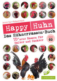 Happy Huhn – Das Hühnerrassenbuch, Band 3