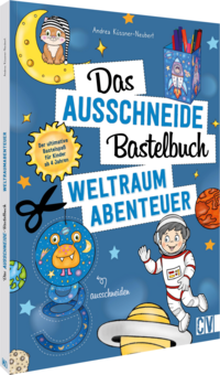 Cover-Abbildung für Das Ausschneide-Bastelbuch – Weltraumabenteuer (Softcover/Paperback) (99999---978-3-8411-0329-1)